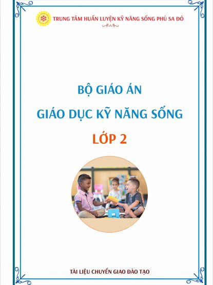 Giáo án Kĩ năng sống (Bản in) Lớp 2